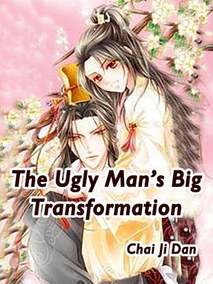 The Ugly Man’s Big Transformation